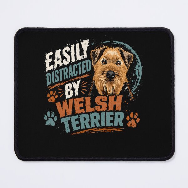 Item preview, Easily Distracted By Welsh Terrier Dog Lover Owner designed and sold by HumansStuck12.