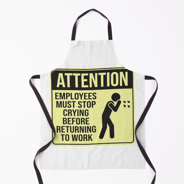 Item preview, Attention Employees Must Stop Crying Funny Office Warning Sign designed and sold by raedattia.