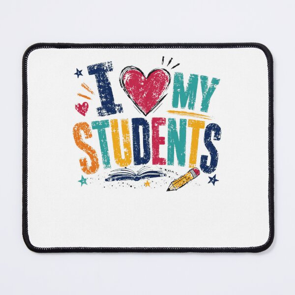 Item preview, I Love My Students Teacher Educator School Classroom designed and sold by JonesFlora2025.