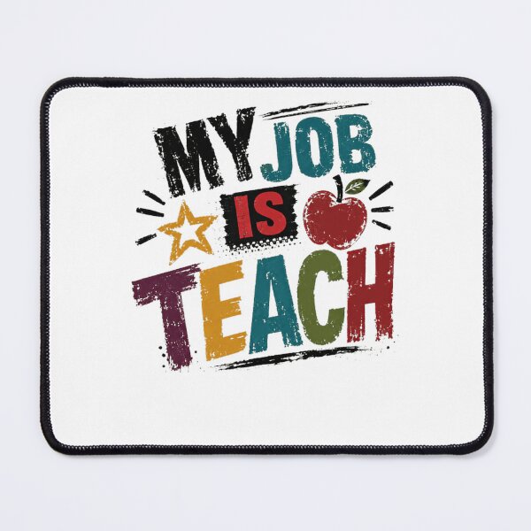 Item preview, My Job Is Teach Educator Teacher Appreciation School designed and sold by JonesFlora2025.