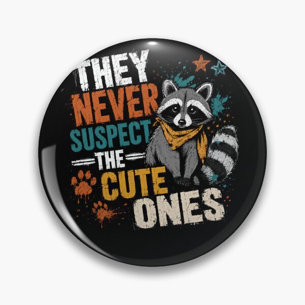 Item preview, They Never Suspect The Cute Ones Raccoon Lover Wildlife Humor designed and sold by HumansStuck12.