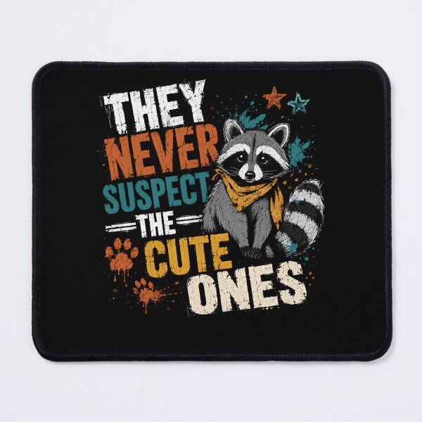 Item preview, They Never Suspect The Cute Ones Raccoon Lover Wildlife Humor designed and sold by HumansStuck12.