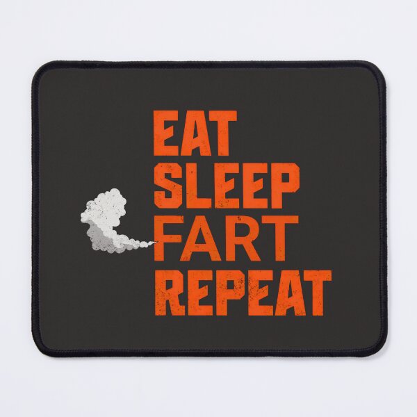 Item preview, Eat Sleep Fart Repeat designed and sold by Duckmoo Art.