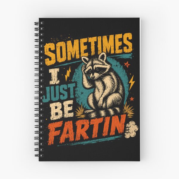 Item preview, Sometimes I Just Be Fartin Raccoon Fart Humor Animal Lover designed and sold by HumansStuck12.