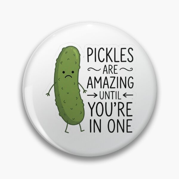 Item preview, Pickles Are Amazing Until Youre In One Funny Pickle Lover Pun designed and sold by raedattia.