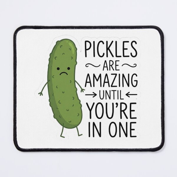 Item preview, Pickles Are Amazing Until Youre In One Funny Pickle Lover Pun designed and sold by raedattia.