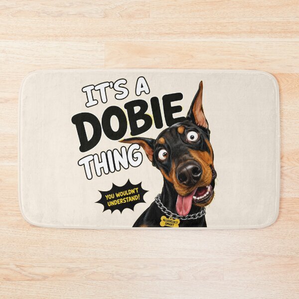 Item preview, It's A Dobie Thing You Wouldn't Understand Funny Goofy Doberman Meme designed and sold by Yellowriversss.