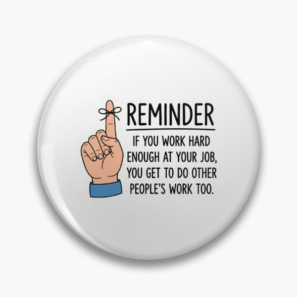 Item preview, Work Hard Get Other Peoples Work Too Funny Corporate Office Humor Quote designed and sold by raedattia.