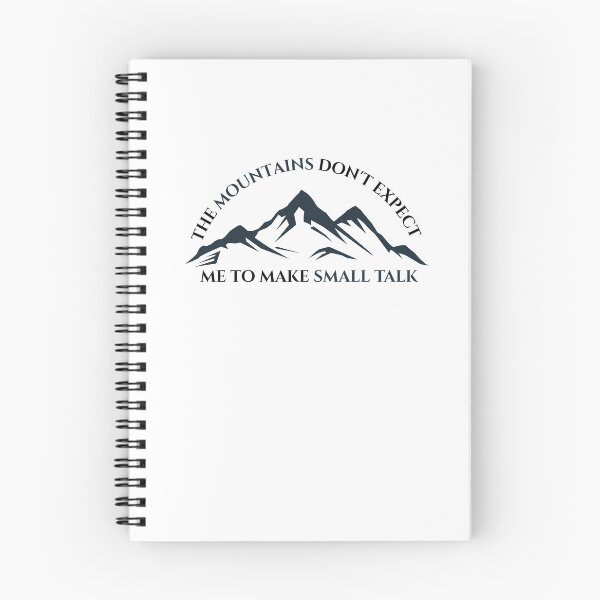 Item preview, The mountains don't expect me to make small talk designed and sold by darshants.