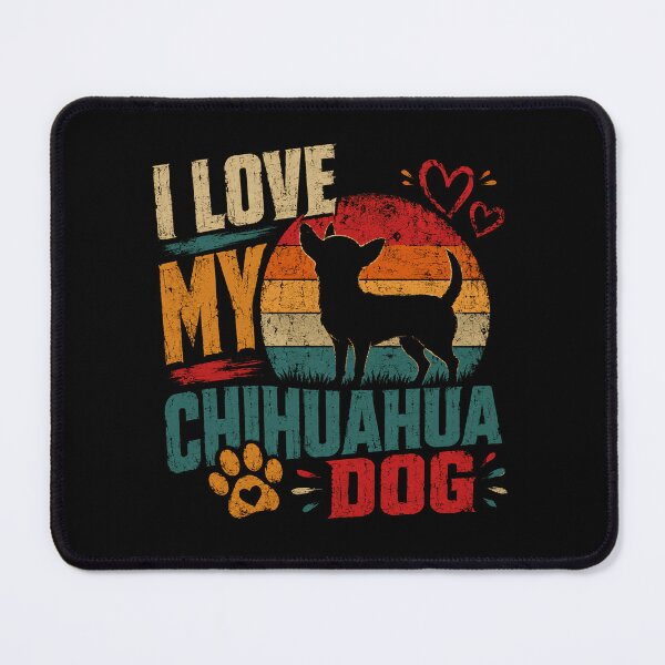 Item preview, I Love My Chihuahua Dog Pet Owner Canine Lover designed and sold by RetroMini2026.