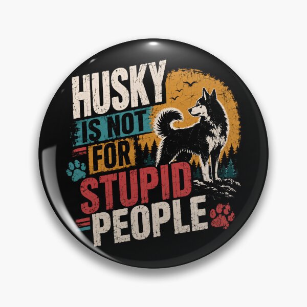 Item preview, Husky Is Not For Stupid People Siberian Husky Dog Owner Pet Lover designed and sold by RetroMini2026.