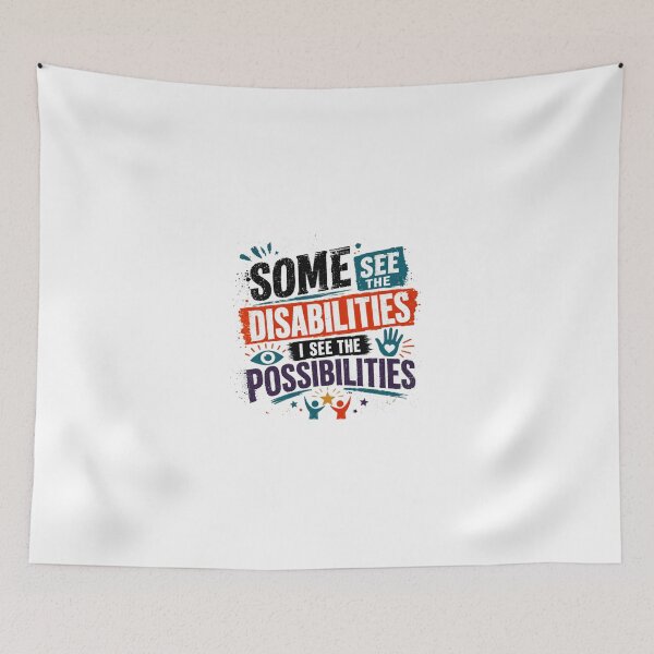 Item preview, Some See The Disabilities I See The Possibilities Disability Awareness Inclusion Advocate Special Needs Support designed and sold by JonesFlora2025.
