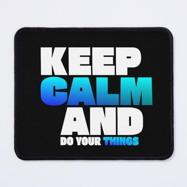 Item preview, Keep Calm And Do Your Things. designed and sold by TheFineShirt.