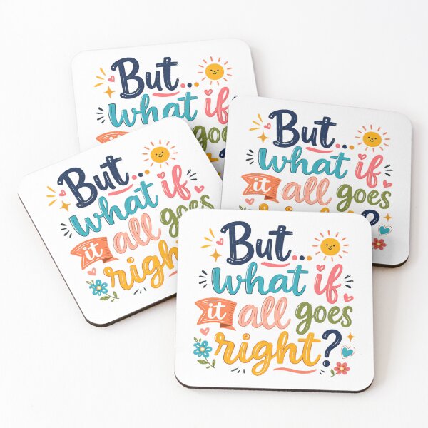 Item preview, But What If It All Goes Right Motivational Quote Positive Encouragement designed and sold by JonesFlora2025.