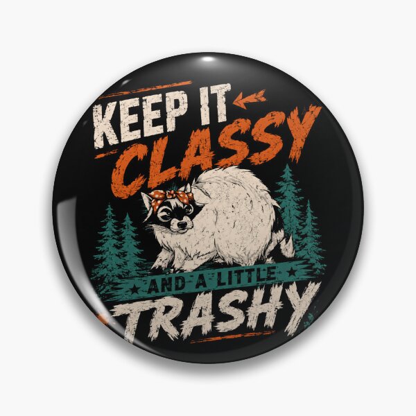 Item preview, Keep It Classy And A Little Trashy Wild Boar Redneck Humor designed and sold by RetroMini2026.
