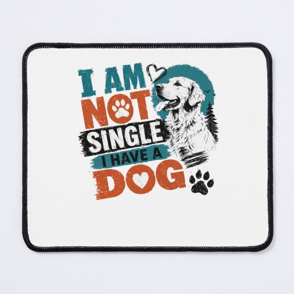 Item preview, I Am Not Single I Have A Dog Golden Retriever Dog Owner Pet Lover designed and sold by JonesFlora2025.