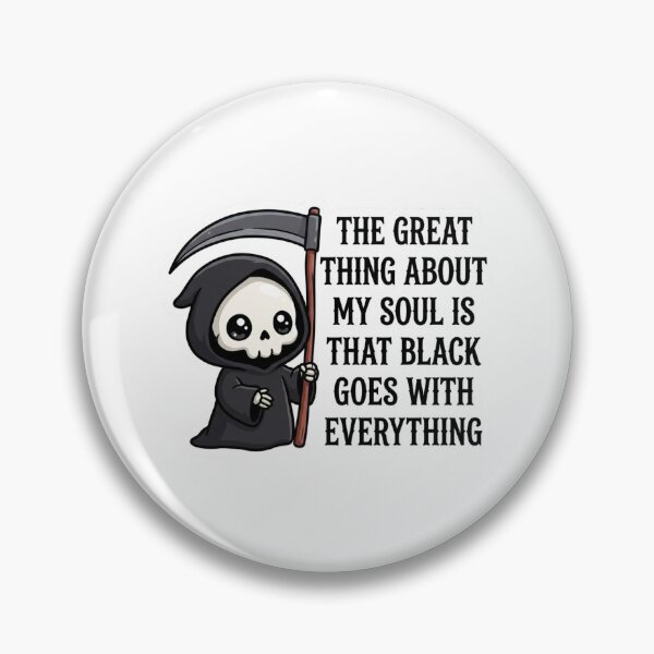 Item preview, Cute Grim Reaper Black Goes With Everything Pastel Goth Quote designed and sold by raedattia.