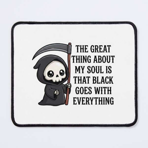 Item preview, Cute Grim Reaper Black Goes With Everything Pastel Goth Quote designed and sold by raedattia.