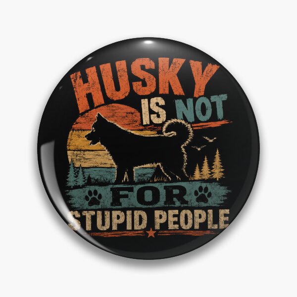 Item preview, Husky Is Not For Stupid People Dog Owner Siberian Pet Lover designed and sold by RetroMini2026.