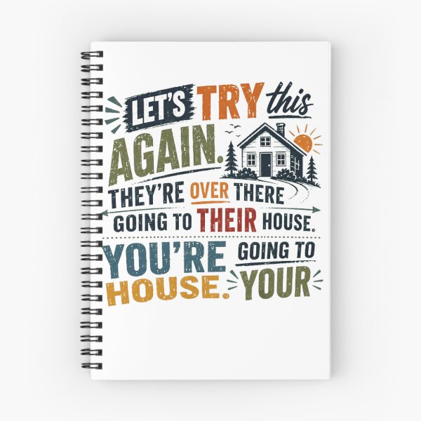 Item preview, Let's Try This Again. They're Over There Going To Their House. You're Going To Your House. English Teacher Grammar Police designed and sold by JonesFlora2025.