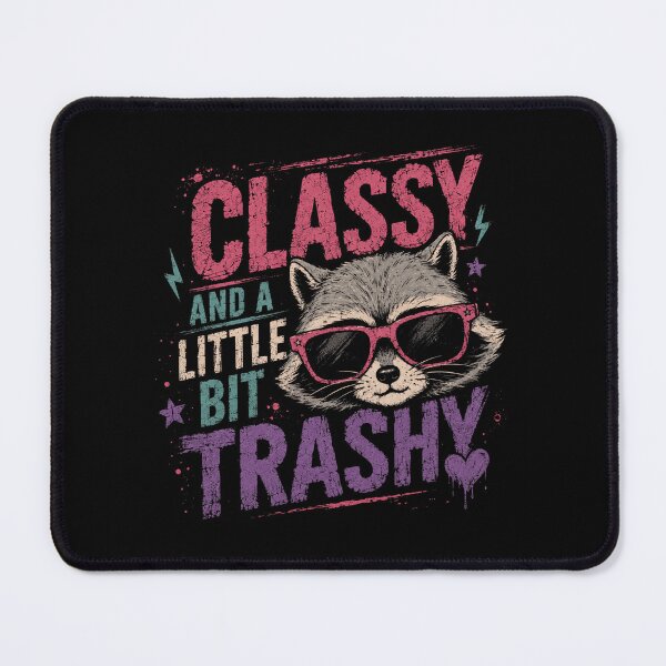 Item preview, Classy And A Little Bit Trashy Raccoon Sassy Humor Personality designed and sold by RetroMini2026.