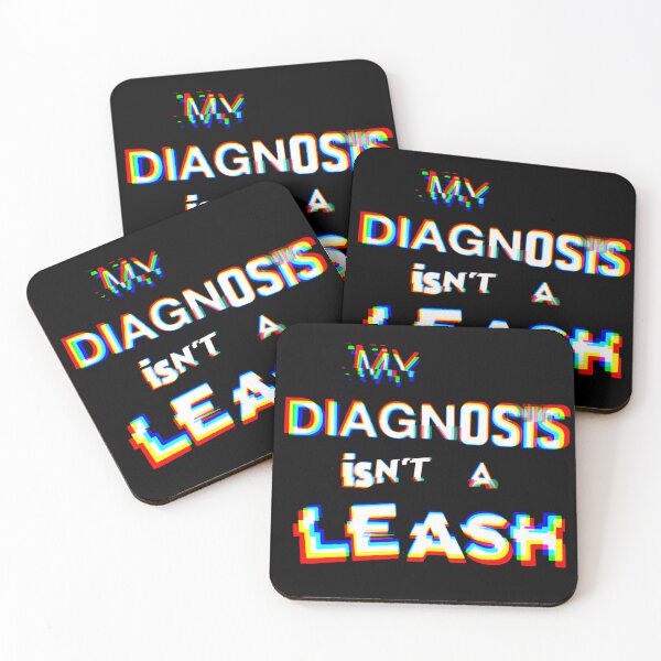 Item preview, My Diagnosis Isn't A Leash designed and sold by weirdove.