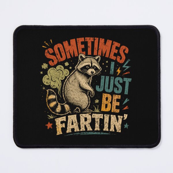 Item preview, Sometimes I Just Be Fartin' Raccoon Funny Humor Wildlife designed and sold by RetroMini2026.