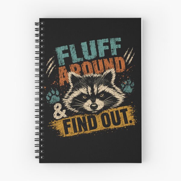 Item preview, Fluff Around & Find Out Raccoon Wild Animal Lover designed and sold by RetroMini2026.