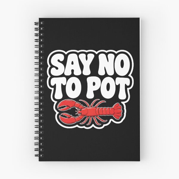 Item preview, Say No To Pot Funny Lobster designed and sold by Lina Caro.
