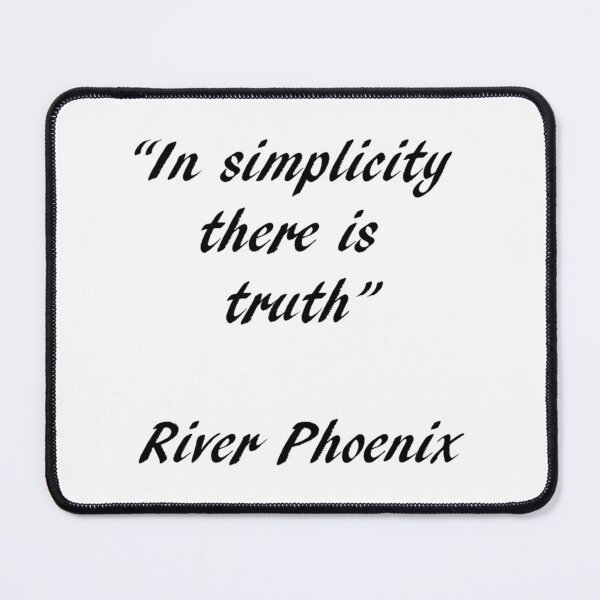 Item preview, River Phoenix Quote- In Simplicity designed and sold by Sa-Villa.