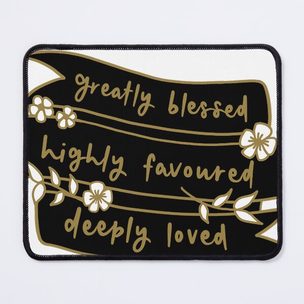 Item preview, Greatly Blessed, Highly Favoured, Deeply Loved designed and sold by makersplay.