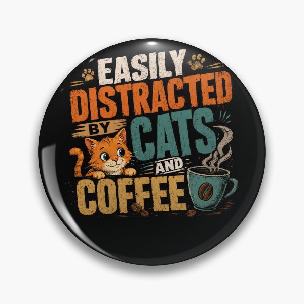 Item preview, Easily Distracted By Cats And Coffee Cat Lover Coffee Drinker Pet Owner Feline Enthusiast designed and sold by HumansStuck12.