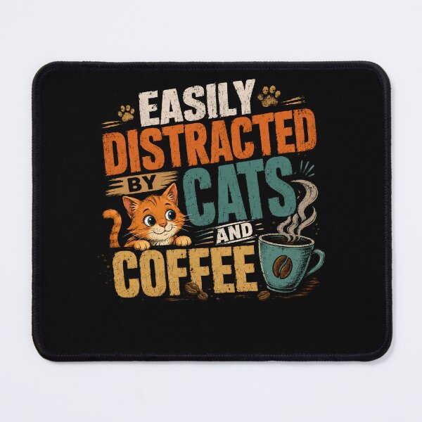 Item preview, Easily Distracted By Cats And Coffee Cat Lover Coffee Drinker Pet Owner Feline Enthusiast designed and sold by HumansStuck12.