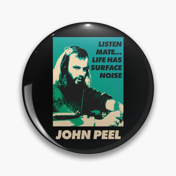 Item preview, John Peel Listen Mate Life Has Surface Noise Radio DJ designed and sold by Doodle_Craze.