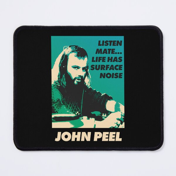 Item preview, John Peel Listen Mate Life Has Surface Noise Radio DJ designed and sold by Doodle_Craze.