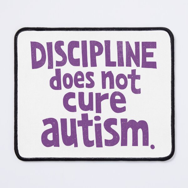 Item preview, Discipline Does Not Cure Autism designed and sold by Riot-And-Hope.