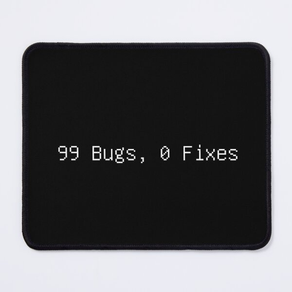 Item preview, 99 Bugs 0 Fixes Funny Programmer Tee designed and sold by low battery meme design.