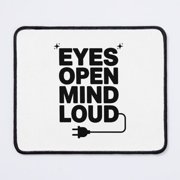 Item preview, Eyes Open Mind Loud designed and sold by PeachMelodyShop.