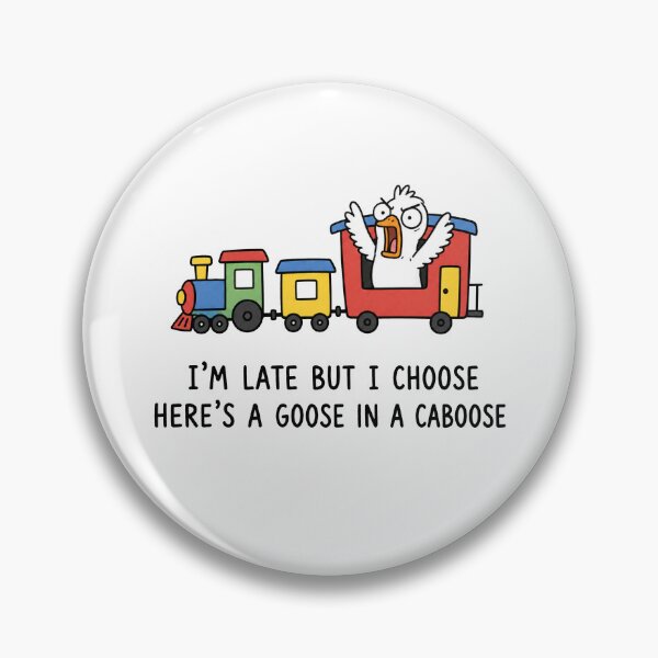 Item preview, Goose in a Caboose Funny Goose Train Pun Cute Animal Meme designed and sold by MonkiFlipp.