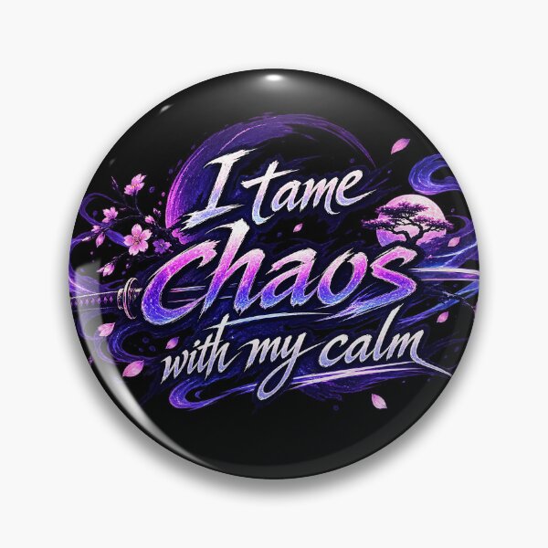 Item preview, I tame chaos with my calm.(Anime Ver.) designed and sold by MaxDreamsArt.