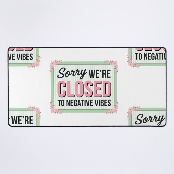 Item preview, Sorry Were Closed To Negative Vibes Floral Vintage Sign Quote designed and sold by raedattia.