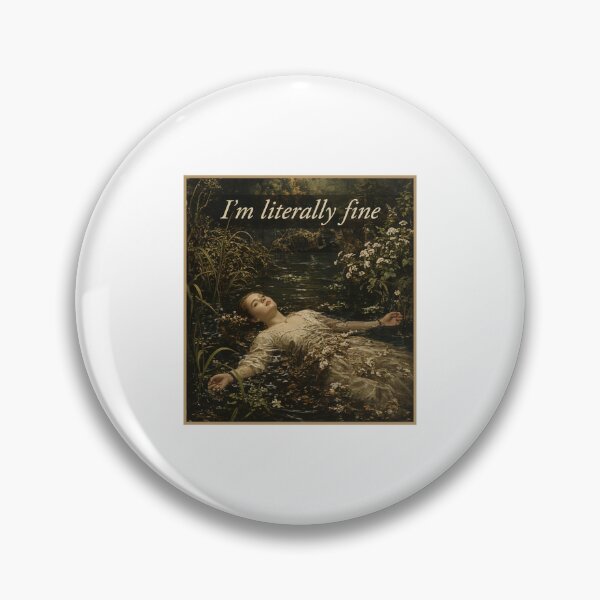 Item preview, i'm literally fine funny meme designed and sold by JamesBroglin70.