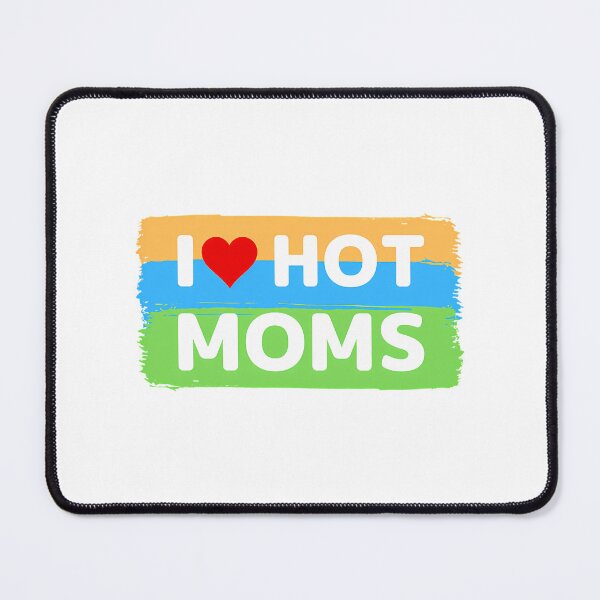 Item preview, I Love Hot Moms Color Version designed and sold by Jayne-eSiovbt.