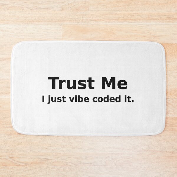 Item preview, Trust Me I Just Vibe Coded It Funny Tee designed and sold by low battery meme design.