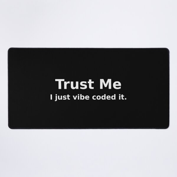 Item preview, Trust Me I Just Vibe Coded It Funny Tee designed and sold by low battery meme design.