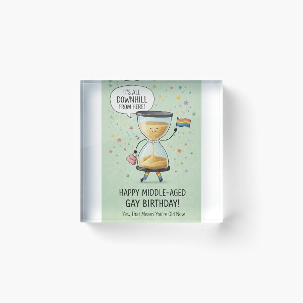Item preview, Middle Aged Gay Birthday with Hourglass Pride Humor designed and sold by Aryabek.
