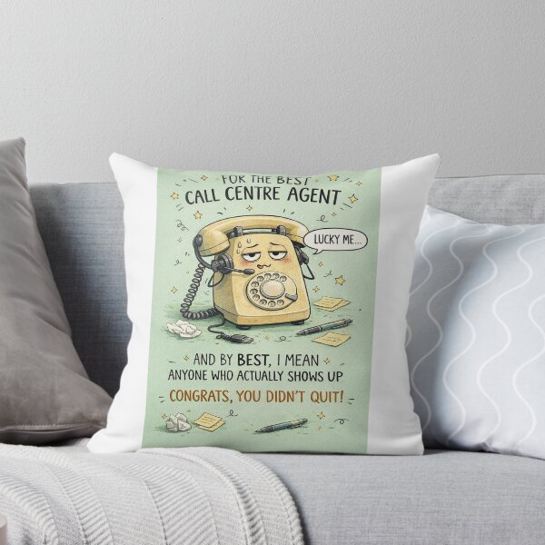 Item preview, Best Call Centre Agent Who Actually Shows Up and Never Quit designed and sold by Aryabek.