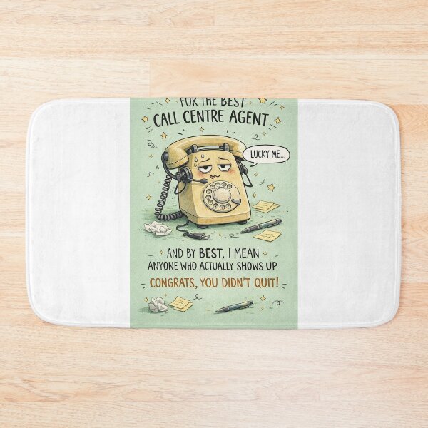 Item preview, Best Call Centre Agent Who Actually Shows Up and Never Quit designed and sold by Aryabek.