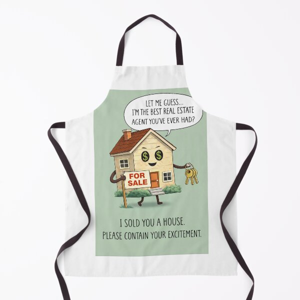 Item preview, Best Real Estate Agent Who Sold You a House with Sarcastic Excitement designed and sold by Aryabek.