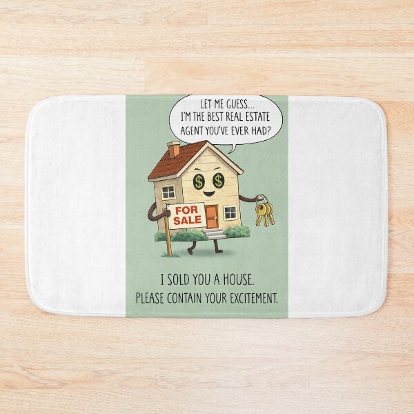 Item preview, Best Real Estate Agent Who Sold You a House with Sarcastic Excitement designed and sold by Aryabek.